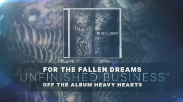 For the Fallen Dreams - Unfinished Business