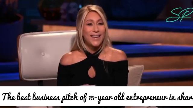 The best business pitch of 15 year old entrepreneur смотреть онлайн