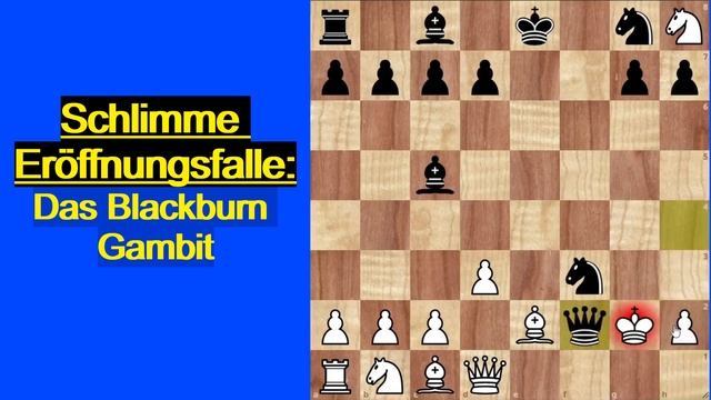 Das Blackburn Gambit: Eine GEFÄHRLICHE Eröffnungsfalle!!! смотреть онлайн