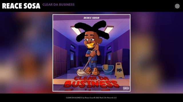 Reace Sosa - CLEAR DA BUSINESS (Official Audio) смотреть онлайн