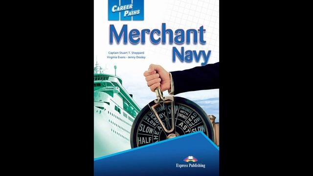 Career Paths: Merchant Navy Book 2 CD1 Track 35 p7 ex5 смотреть онлайн