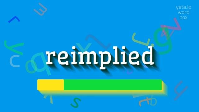 REIMPLIED - HOW TO PRONOUNCE REIMPLIED? смотреть онлайн