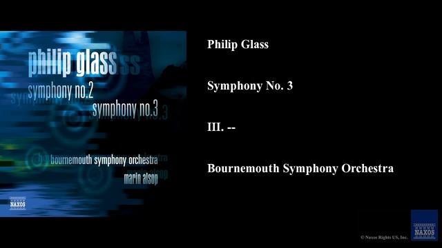 Philip Glass, Symphony No. 3, III. --