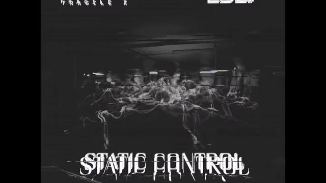 Fragile X and Esef "Static Control" (bc055) EP Preview смотреть онлайн