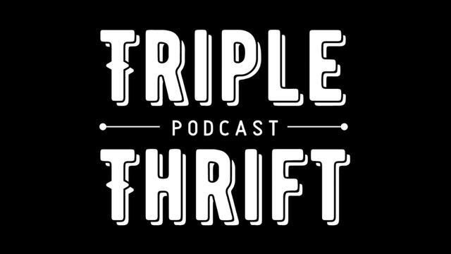 There Is No Other Business Like This One - Triple Thrift Podcast S1:E4 смотреть онлайн