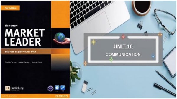 MARKET LEADER ELEMENTARY - UNIT 10. COMMUNICATION
