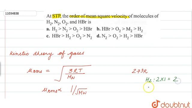 At `STP`, the order of mean square velocity of molecules of `H_(2)`, `N_(2)`, `O_(2)`, and `HBr` is смотреть онлайн