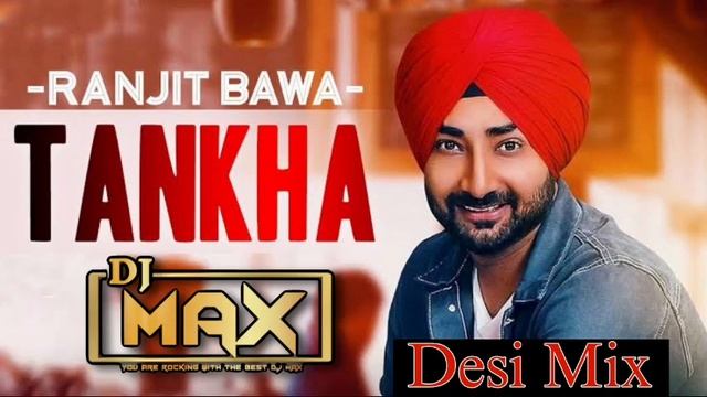 TANKHA RANJIT BAWA DESI MIX REMIX | DJ MAX | PUNJABI NEW SONG 2024 | WEDDING SONGS смотреть онлайн