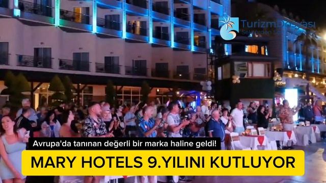MARY HOTELS 9.YILINI KUTLUYOR