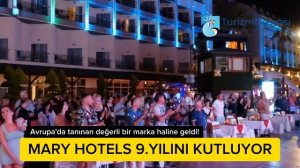 MARY HOTELS 9.YILINI KUTLUYOR