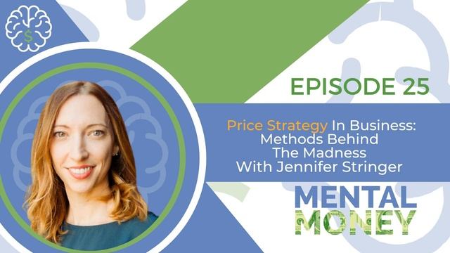 Price Strategy In Business: Methods Behind The Madness with Jennifer Stringer смотреть онлайн