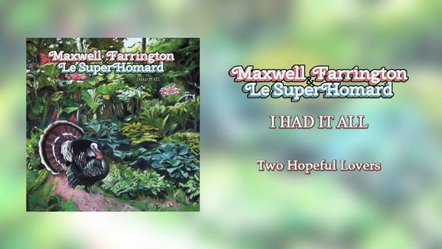 Maxwell Farrington & Le SuperHomard - Two Hopeful Lovers [OFFICIAL AUDIO] смотреть онлайн