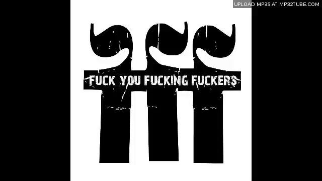 Fuck you Fucking Fuckers - Fuck Your System смотреть онлайн