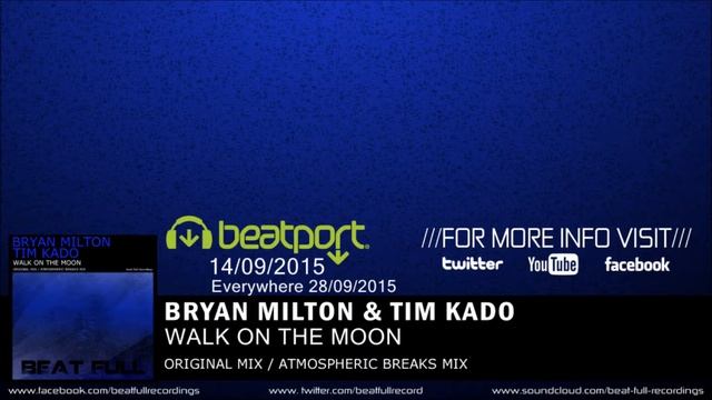 Bryan Milton & Tim Kado - Walk On The Moon (Atmospheric Breaks Mix) смотреть онлайн