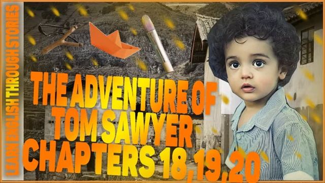 AUDIOBOOK - THE ADVENTURES OF TOM SAWYER. CHAPTER 18,19,20