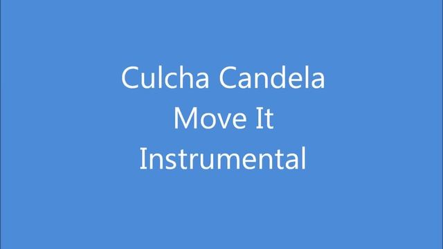 Culcha Candela - Move It (Offical Instrumental) смотреть онлайн