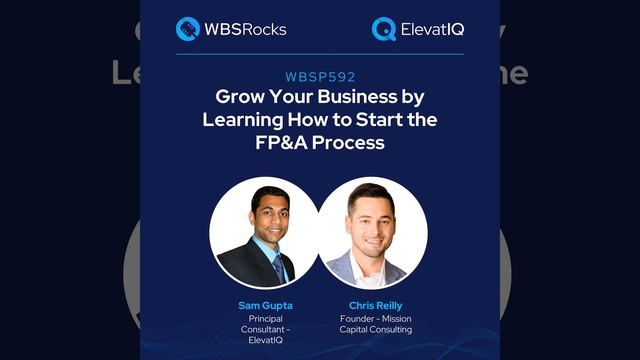 WBSP592: Grow Your Business by Learning How to Start the FP&A Process w/ Chris Reilly смотреть онлайн