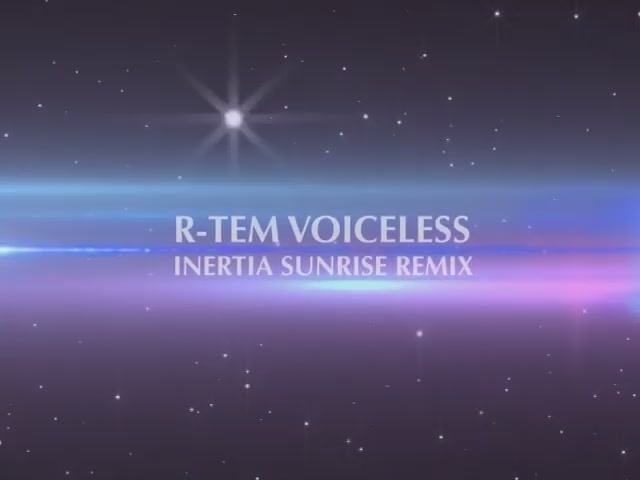 R-Tem - Voiceless (Inertia Sunrise Remix)