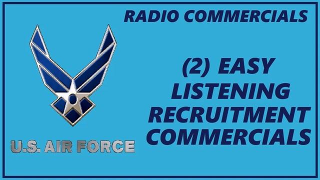 RADIO COMMERCIALS - (2) 'EASY LISTENING' RECRUITMENT COMMERCIALS FOR U.S. AIR FORCE смотреть онлайн