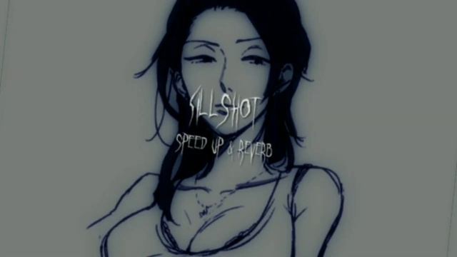 killshot speed up & reverb смотреть онлайн