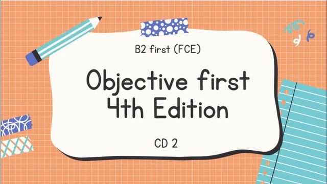 Objective First | Fourth Edition | Audio | CD 2 | With timestamps | Subscribe, like and share pleas смотреть онлайн