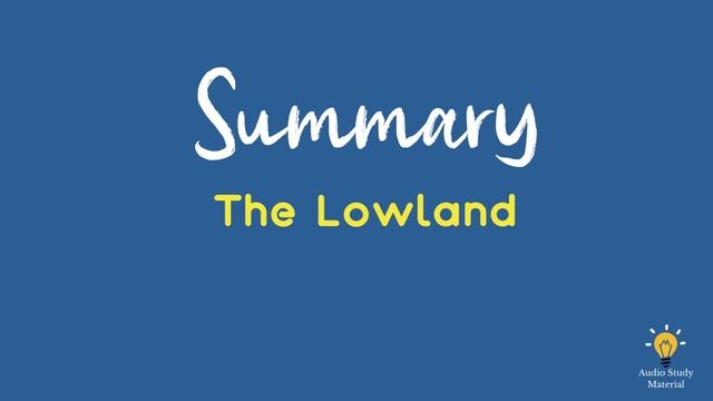 Plot Summary Of The Lowland By Jhumpa Lahiri. - The Lowland By Jhumpa Lahiri Summary смотреть онлайн