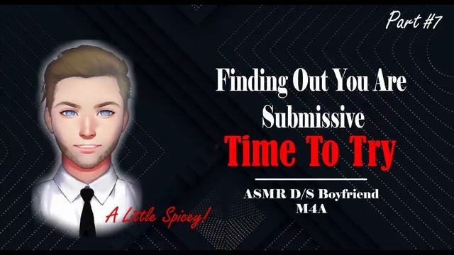 ASMR New Submissive Part 7 Time To Try Spicier Dominant Roleplay M4A смотреть онлайн