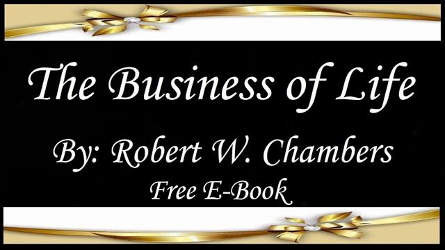 The Business of Life | Audiobooks | Books | Free E-Books смотреть онлайн