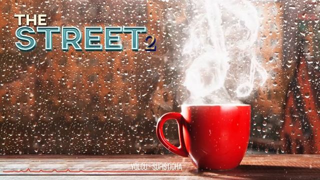 The Street 2(Cadde 2) - Yolcu,Sufisticha(Enstrumantal) - İnan Tat смотреть онлайн