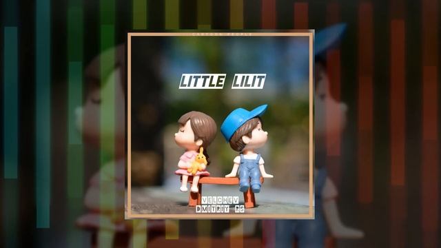 Velchev, Dmitriy Rs - Little Lilit (Официальная премьера трека)