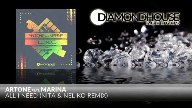 Artone feat. Marina - All I Need (Nita & Nel Ko Remix) / Diamondhouse Records смотреть онлайн