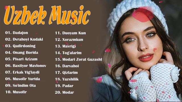 Uzbek Music 2021 - Uzbek Qo'shiqlari 2021 - узбекская музыка 2021 - узбекские песни 2021