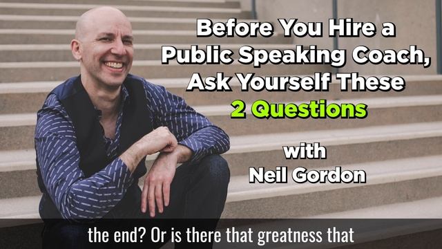 Before You Hire a Public Speaking Coach, Ask Yourself These Two Questions смотреть онлайн