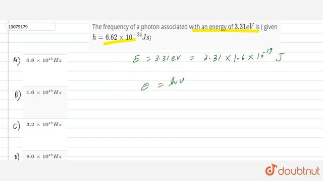 The frequency of a photon associated with an energy of `3.31eV` is ( given `h=6.62xx10^(-34) Js`) смотреть онлайн