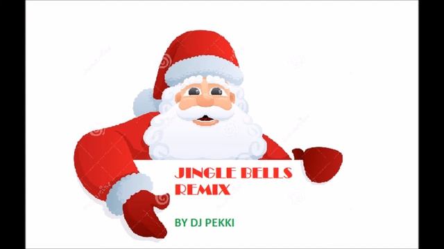 Jingle Bells Remix - Dj Pekki - MERRY CHRISTMAS - SANTA смотреть онлайн