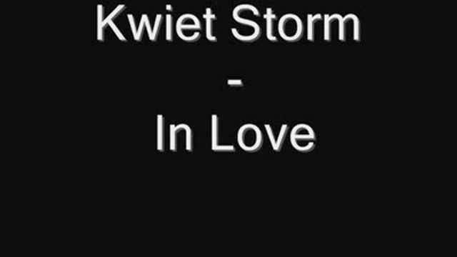 Kwiet Storm - In Love lyrics NEW смотреть онлайн