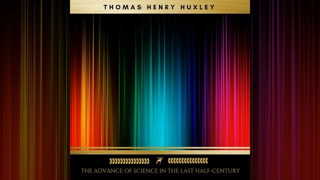 Chapter 1 - The Advance of Science in the Last Half-Century смотреть онлайн