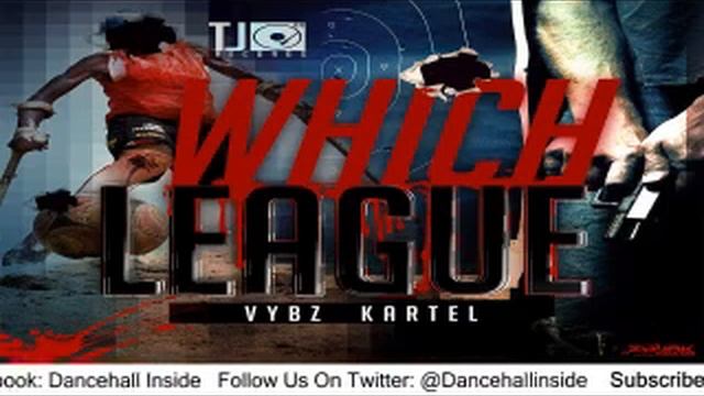 Vybz Kartel - Which League (Clean) - October 2015 смотреть онлайн