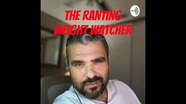 The Ranting Weight Watcher Episode 05 09/25/2020 смотреть онлайн