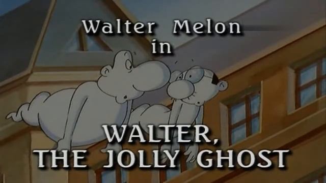 Уолтер Мелон \Walter Melon \ Серия 21\\Squashymodo; Walter the Jolly Ghost HD смотреть онлайн