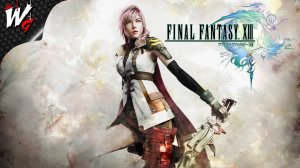 ПОСЛЕДНЯЯ ФАНТАЗИЯ 13 ▷ Final Fantasy XIII [PC] - №1