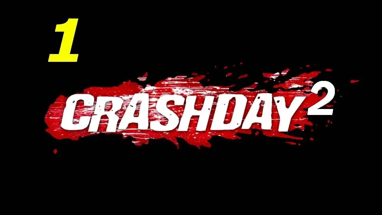 Прохождение Crashday 2 #1 (Мод)