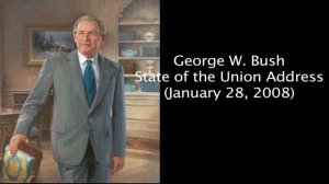 George W Bush - State of the Union Address January 28, 2008)
