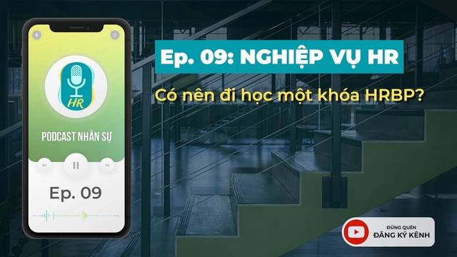 HRBP - Hiểu HR Business Partner như thế nào cho đúng? | Ep. 9 Nghiệp vụ HR смотреть онлайн