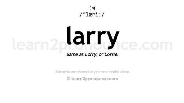 Pronunciation of Larry | Definition of Larry