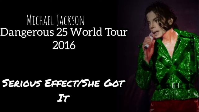 15.Serious Effect/She Got It(Michael Jackson/Dangerous 25 World Tour/2016)Fanmade смотреть онлайн
