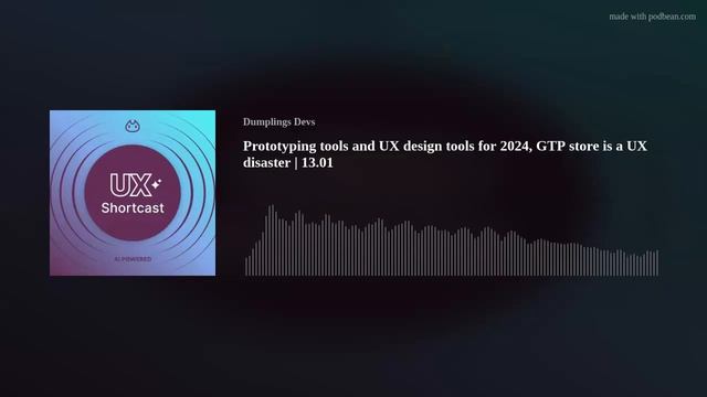 Prototyping tools and UX design tools for 2024, GTP store is a UX disaster | 13.01 смотреть онлайн