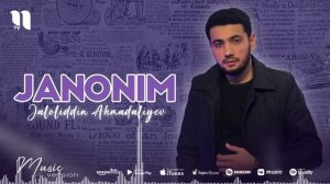 ЖАЛОЛДДИН АХМАДЛИЕВ  ЖАНОНИМ