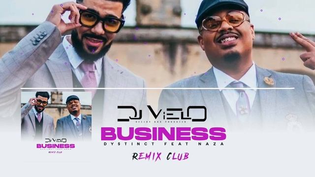 Dj Vielo X Dystinct - Business Feat. Naza Remix Club