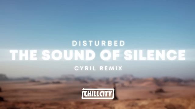 [1 HOUR] Disturbed - The Sound Of Silence (CYRIL Remix)